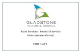 Road Services - Levels of Service Maintenance …info.gladstonerc.qld.gov.au/meetings/20150707/attachments...2015/07/07  · Gladstone Regional Council Road Services Maintenance Levels