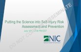 Putting the Science into Self-Injury Risk Assessment and ... · 0.7% for serious self-injury. Cutting was reported as the most frequent act of self-injury, with considerable concern