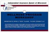 WELLNESS PROGRAM WORKSHOP · This presentation will provide a road map to launch a new wellness program or improve an already existing one, so join us to improve your bottom line.