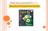 Hello boys and girls!!!! Welcome to English 5th grade©s-Lecci… · comprender el párrafo en la página 9 (Hello! I’m Paz.....) y: 1.-Subrayen las acciones que encuentren en el