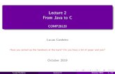 Lecture 2 From Java to C - COMP26120syllabus.cs.manchester.ac.uk/ugt/COMP26120/2019slides/lecture02.… · 2014: Java 8 added lambdas 2017: Java 9 added G1 Lucas Cordeiro Lecture