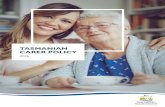 TASMANIAN CARER POLICY - dpac.tas.gov.au · Tasmanian Carer Policy 2016 9 55.5% of carers are women (most commonly aged between 25 and 64 years) 12 10.1% of carers are under the age