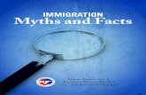 IMMIGRATION Myths and Facts...IMMIGRATION MYTHS AND FACTS Page 2 As the native-born population grows older and the Baby Boomers retire, immigration is a valuable means of sustaining