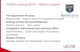 UCAS evening 2016 What to expect…1tc389kf65k3w2q3o2n0ty61-wpengine.netdna-ssl.com/wp... · 2017. 2. 22. · Clearing Operates from mid July to mid September Course vacancies listed