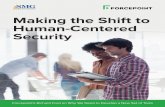 Making the Shift to Human-Centered Security…Traditionally in cybersecurity, technology is the central focus. Adversaries act; security controls respond. But Richard Ford of Forcepoint