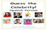Guess the Celebrity! · Es cantador/a=He/She is a singer. Es escritor/a=He/She is a writer. Es (súper) héroe.=He is a (super)hero. Canta…_____.=He/She sings… (a certain song)