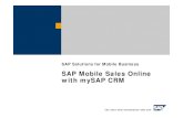 SAP Mobile Sales Online with mySAP CRM · ¤SAP AG 2004, SAP Mobile Sales Online with CRM / 6 SAP Mobile Sales Online - Value Proposition Increase sales opportunities and wins Keep
