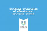 Guiding principles of Ukrainian tourism brandprohotelia.com/.../03/ukraine_tourist_brand_brandbook.pdfmedia, mentioning Ukraine as a tourist destination. Brand-platform of Ukrainian