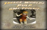 Pulp GM’s Toolkit Worlds... · 2018. 1. 14. · 3 Introduction Pulp.has.enjoyed.a.renaissance.on.the.silver.screen.in. the.last.few.years..Audiences.have.thrilled.to.the.sight.