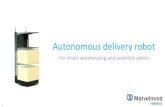 Autonomous delivery robot - Marvelmind Robotics · Solution: Autonomous Delivery Robot Baskets or boxes for goods Human size => safe Inexpensive Indoor “GPS” for autonomous navigation