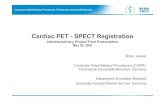 Cardiac PET - SPECT Registration - TUMcampar.in.tum.de/twiki/pub/Students/IdpPetSpect... · PET Imaging Modality • PET Imaging gathers functional tissue information – Patient