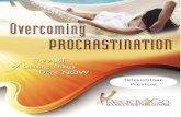 Overcoming Procrastination - Teleseminar of the …...Procrastination may be one of the biggest challenges we have to overcome at some time in our lives. In this training program,