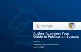 Author Academy: Your Guide to Publication Success · •Online Submission •MyPublication •Article Tracking •Congratulation and surveys •Citation Alert Manuscript is ready,