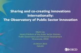 Sharing and co-creating innovations internationally: The ...Edwin+Helsinki.… · Sharing and co-creating innovations internationally: The Observatory of Public Sector Innovation