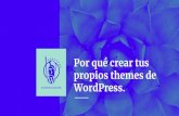 WordPress. propios themes de - 2018.guadalajara.wordcamp.org©-crear-t… · Por qué crear tus propios themes de WordPress. ¡Hola! Mi nombre es Jos Velasco Hago páginas web con