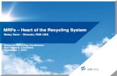 MRFs Heart of the Recycling System - RSE USA · Minimize Costs Maximize Revenues Protect Employees and Equipment Minimize Risk Government Provide Service Increase Diversion Achieve