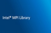 Intel® MPI Library - NERSC · Intel® MPI Library Overview Streamlined product setup §Install as root, or as standard user §Environment variable script mpivars.(c)shsets paths