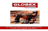 The only evacuation equipment approved by London ... - Globex€¦ · GLOBEX Evacuation Chairs provide cost effective method of ensuring the safe evacuation of non-ambulant persons