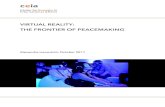 CEIA Virtual Reality - The Frontier of Peacemaking · Changing Bodies Changes Minds Imagine a world where we could be free from the limitations of our bodies that contribute to the
