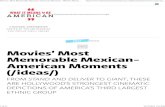 Movies’ Most Memorable Mexican-American Moments : What It … ItMeanstoBeAmerican... · 2015. 5. 29. · Movies’ Most Memorable Mexican-American Moments : What It Means ... ...