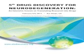 5th DRUG DISCOVERY FOR NEURODEGENERATION · neurodegenerative disease community. Thank you for joining us and welcome once again to the ADDF’s 5th Drug Discovery for Neurodegeneration: