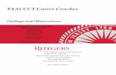 TAACCCT Career Coaches...TAACCCT Career Coaches Findings and Observations School of Management and Labor Relations Janice H. Levin Building 94 Rockafeller Road Piscataway, New Jersey