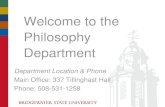 Welcome to the Philosophy Department...•BSU is host to the Massachusetts Eta chapter of Phi Sigma Tau, the international Honor’sSociety for Philosophy •Pre-Law •Directed Research