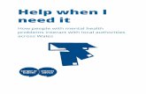Help when I need it - Citizens Advice … · They didn’t always feel like their need for extra help was legitimate (e.g. their situation wasn’t ‘bad enough’) But all recognised