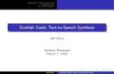 Scottish Gaelic Text-to-Speech Synthesis · Scottish Gaelic SG Text-to-Speech Phase 1 Phase 2 Building the Voice Recording Native speaker read a list of 500 Gaelic words We couldn’t