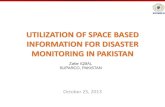 UTILIZATION OF SPACE BASED INFORMATION FOR ......Zafar IQBAL SUPARCO, PAKISTAN 1. Introduction 2. Disaster Monitoring & Mapping Earthquake 2013 Floods 2013 Monsoon Contingency Planning