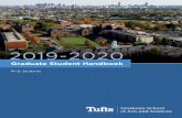 Graduate Student Handbook - Tufts University · Nov. 30 Sat. Last day to apply for February graduation Dec. 9 Mon. Classes End Dec. 9 Mon. Last day to WITHDRAW from courses and receive