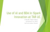 Use of ai and bda in ispark innovation at taruc · Business Start-Up Pitching Business Funding and Investment Pre-Ideation and Ideation Session Mentoring and Coaching 01 04 03 02