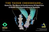 THE TASSIE CHESSBOARD… · Status Final Version One 2015 Australian Strategi Servies 5 The Tassie Chessoard…Game On, The Moves & Countermoves of Aged Care & Health Care Organisations