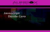 Javascript Desde Cero - Auribox Training · 2016. 4. 4. · Curso de Javascript básico Objetivo: Dotar al participante de la metodología y los fundamentos de la programación en