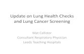Update on Lung Health Checks and Lung Cancer …...Objectives •Benefits and Harms of Lung Cancer Screening •NHS England Targeted Lung Health Check Programme •NSC position on