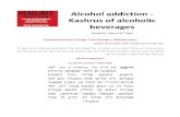Alcohol addiction - Kashrus of alcoholic beverages · 2019. 6. 4. · Alcohol addiction - Kashrus of alcoholic beverages Show# 62 | March 26th 2016 Dovid Lichtenstein: Change- Look