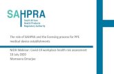 The role of SAHPRA and the licensing process for PPE ...€¦ · the definition of a medical device is regulated by SAHPRA as a medical device under the ambit of the Medicines and