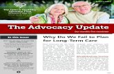 The Advocacy Update - The Elder & Disability Advocacy Firm · “testamentary capacity,” which means that he or she must understand the implications of what is being signed. Simply