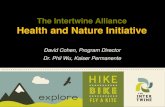 The Intertwine Alliance Health and Nature Initiative · 2019. 4. 19. · Intertwine’s Nature & Health Initiative Use investments in nature to improve community health Decisions