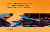 Very Brief Advice on Smoking for Dental Patients · 2020. 4. 27. · smoking may help a patient heal faster by eliminating the acute effects of smoking on the body and stopping smoking