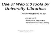Use of Web 2.0 tools by University Libraries · 2011. 7. 28. · Libraries can do more to publish and share content using Web 2.0 tools. Evaluate and decide which tool is suited to