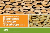 Northwest Territories Biomass Energy Strategy · 2 NWT Biomass Strategy 2012 - 2015 Forests, Energy and Our Environment Biomass energy is any energy derived from a biological source,