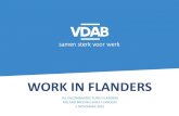 WORK IN FLANDERS - europeanjobdays.eu€¦ · if the employer asks for a recognition: Naric Flanders (Expensive) • Communication with employees/ work place: ENGLISH • Learning