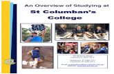 St Columban’s · An Overview of Studying at St Columban’s College Email: 100 McKean Street Caboolture QLD 4510 Telephone: 07 5495 3111 Facsimile: 07 5495 3211 scaboolture@bne.catholic.edu.au