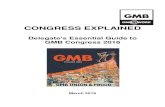 Delegate’s Essential Guide to GMB Congress 2016€¦ · GMB Congress 2016 March 2016 . 1 Dear GMB Congress Delegate Congratulations on your election or appointment as a delegate