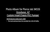 Photo Album for Pierce Job 34326 Goodyear, AZ Custom Impel … · 2020. 4. 6. · Photo Album for Pierce Job 34326 Goodyear, AZ Custom Impel Chassis PUC Pumper Wk 8 Production ending