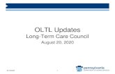 OLTL Updates - aging.pa.gov€¦ · rent to obtain a lease on an apartment, home, or community living arrangement, the first month’s rent is a permissible expenditure under Community