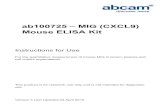 Mouse ELISA Kit ab100725 – MIG (CXCL9) - Abcam€¦ · Discover more at 2 INTRODUCTION 1. BACKGROUND Abcam’s MIG Mouse Human ELISA (Enzyme-Linked Immunosorbent Assay) kit is an