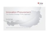 The Austrian Strategic Policy Approach - AIT · 2015. 11. 6. · eafip EU Innovation Procurement Event 27-28 th October 2015, Paris . Innovation Procurement Action Plan Austrian Action