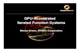 GPU-Accelerated Iterated Function Systems · GPU Particle Systems • Render-to-vertex array made particle systems possible on the GPU – Lutz Latta, “Building a Million Particle